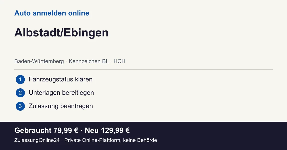 Auto anmelden: örtliche Einordnung für Albstadt/Ebingen und die drei Vorbereitungsschritte