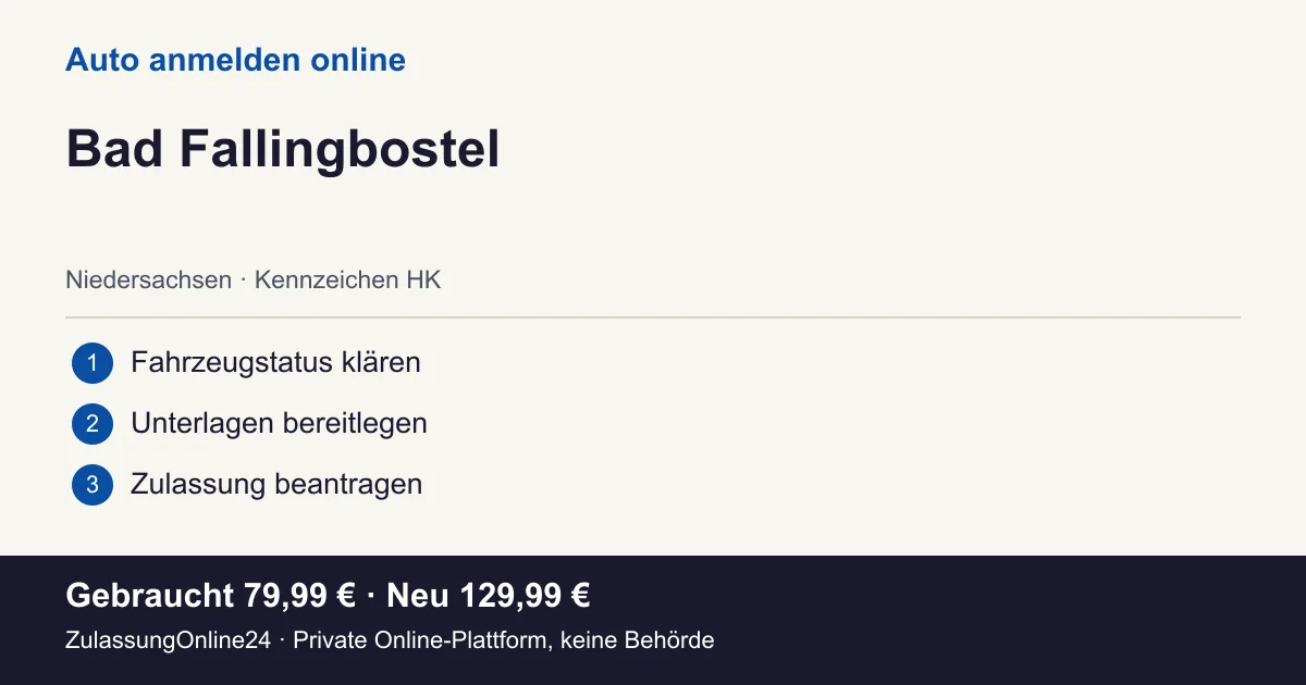 Auto anmelden: örtliche Einordnung für Bad Fallingbostel und die drei Vorbereitungsschritte