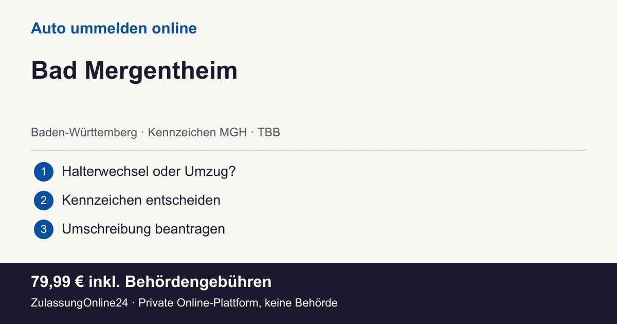 Auto ummelden: örtliche Einordnung für Bad Mergentheim und die drei Vorbereitungsschritte