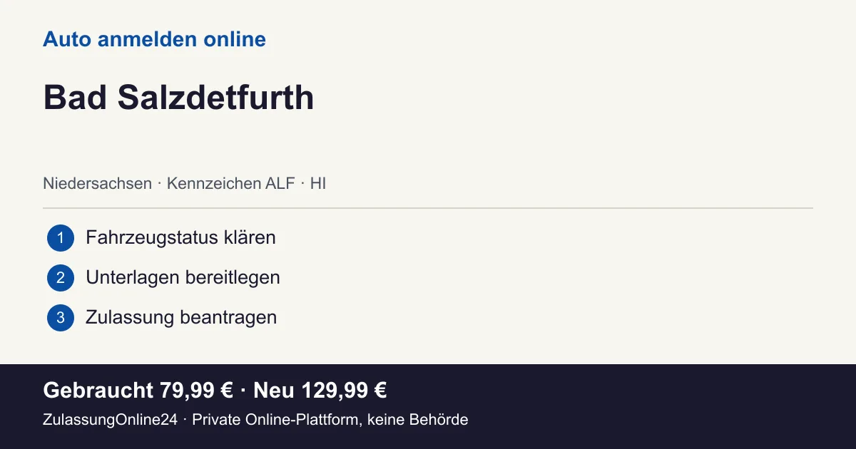 Auto anmelden: örtliche Einordnung für Bad Salzdetfurth und die drei Vorbereitungsschritte