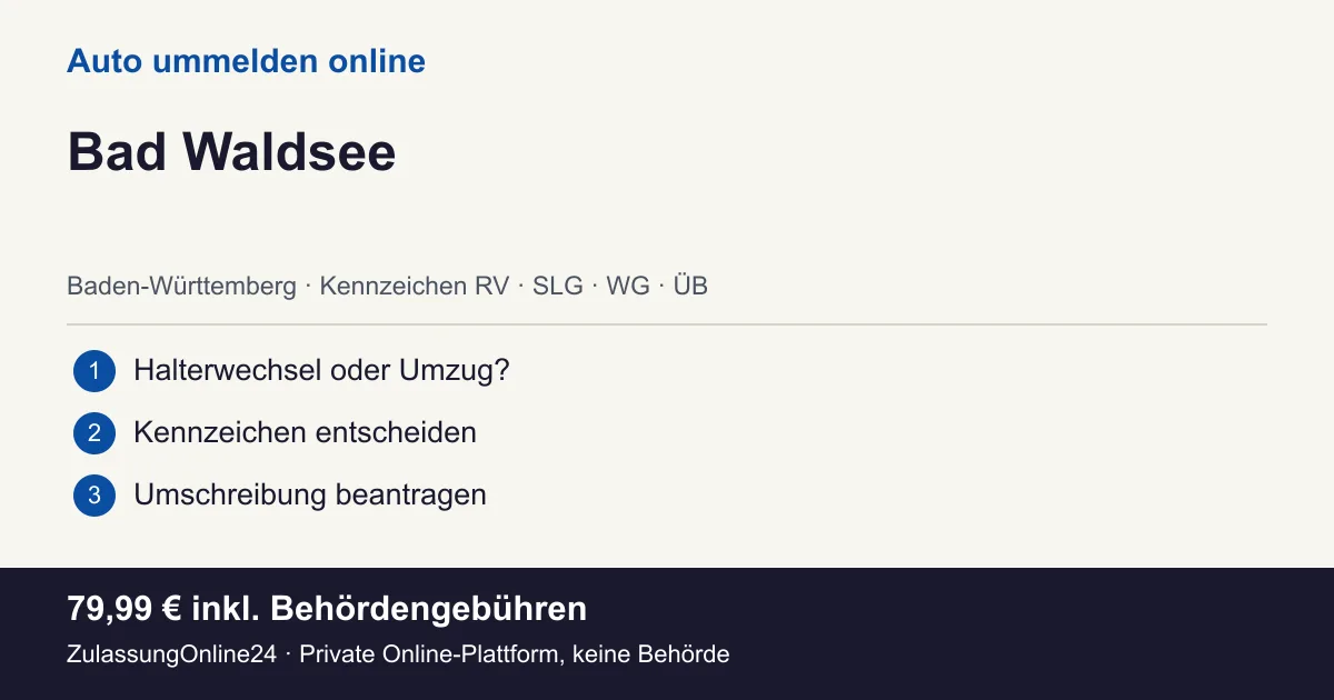 Auto ummelden: örtliche Einordnung für Bad Waldsee und die drei Vorbereitungsschritte