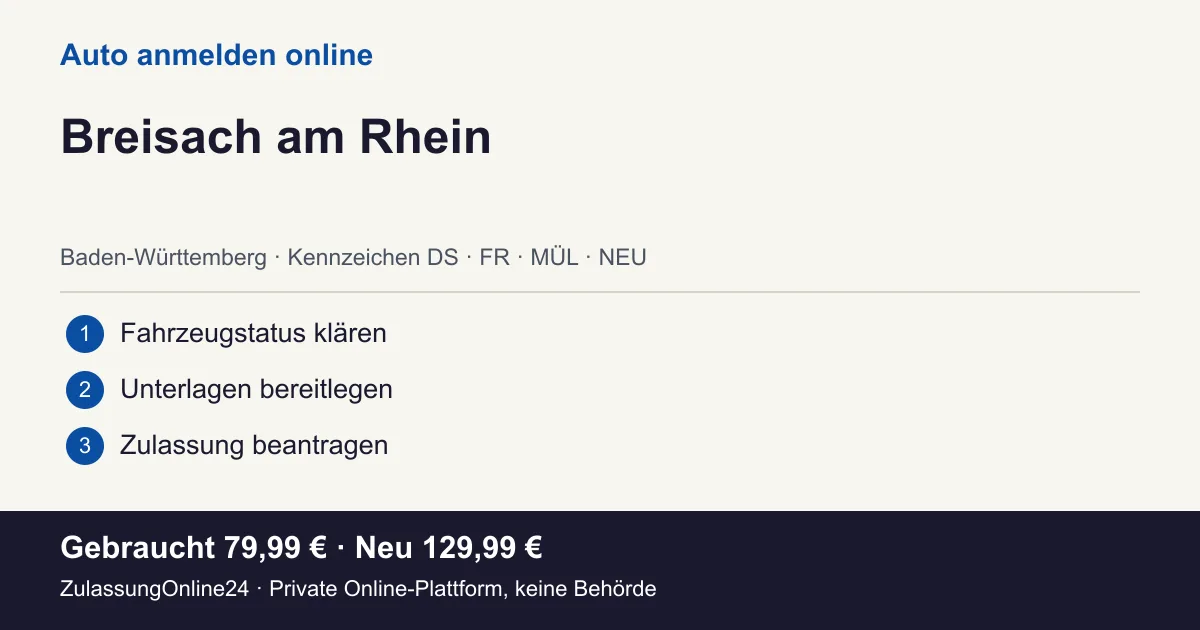 Auto anmelden: örtliche Einordnung für Breisach am Rhein und die drei Vorbereitungsschritte