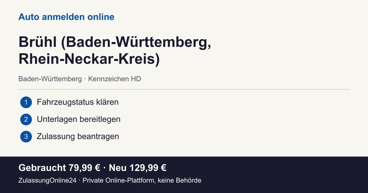 Auto anmelden: örtliche Einordnung für Brühl (Baden-Württemberg, Rhein-Neckar-Kreis) und die drei Vorbereitungsschritte