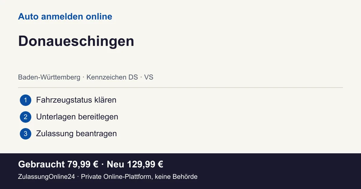 Auto anmelden: örtliche Einordnung für Donaueschingen und die drei Vorbereitungsschritte