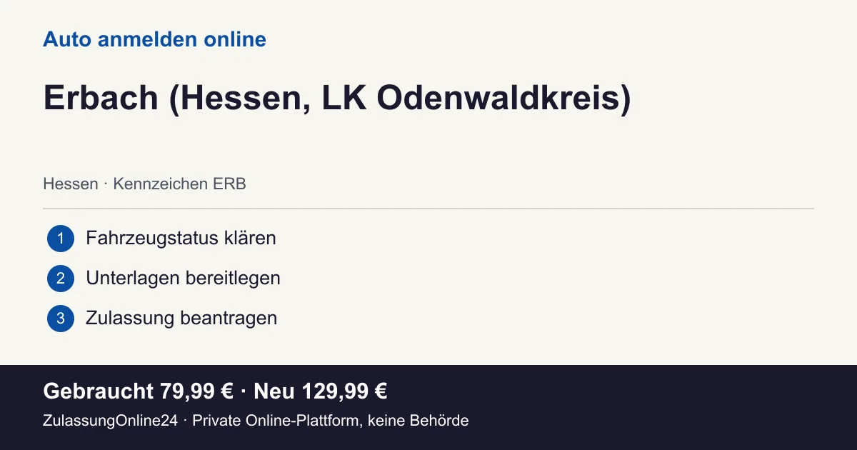 Auto anmelden: örtliche Einordnung für Erbach (Hessen, LK Odenwaldkreis) und die drei Vorbereitungsschritte