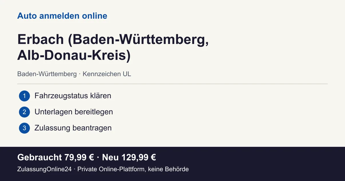 Auto anmelden: örtliche Einordnung für Erbach (Baden-Württemberg, Alb-Donau-Kreis) und die drei Vorbereitungsschritte