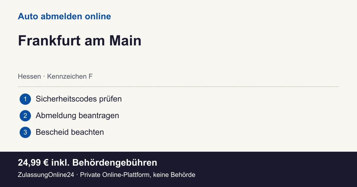 Auto abmelden: örtliche Einordnung für Frankfurt am Main und die drei Vorbereitungsschritte