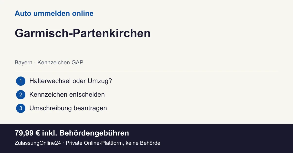 Auto ummelden: örtliche Einordnung für Garmisch-Partenkirchen und die drei Vorbereitungsschritte