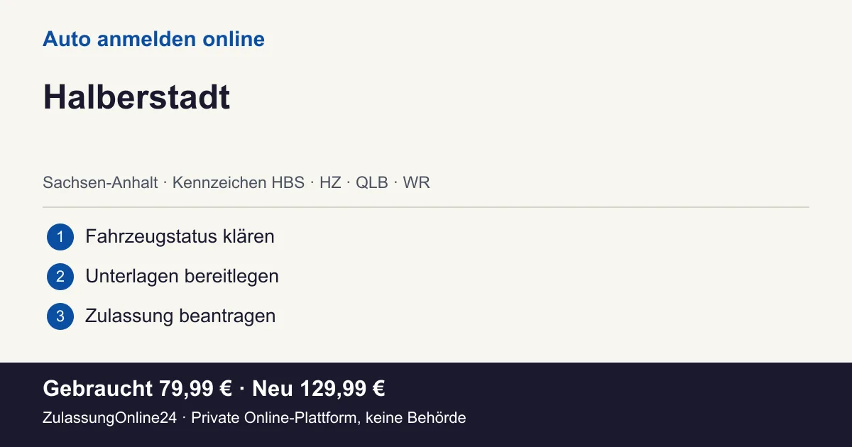 Auto anmelden: örtliche Einordnung für Halberstadt und die drei Vorbereitungsschritte