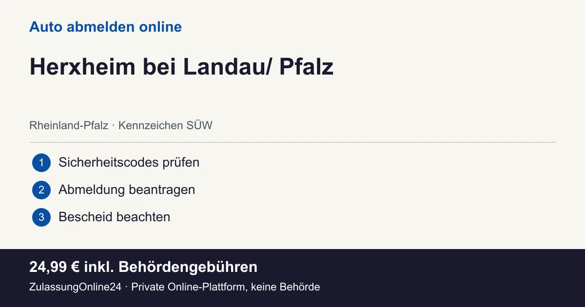 Auto abmelden: örtliche Einordnung für Herxheim bei Landau/ Pfalz und die drei Vorbereitungsschritte