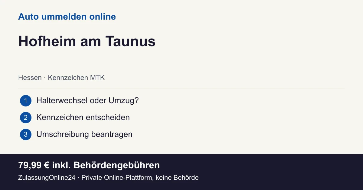 Auto ummelden: örtliche Einordnung für Hofheim am Taunus und die drei Vorbereitungsschritte