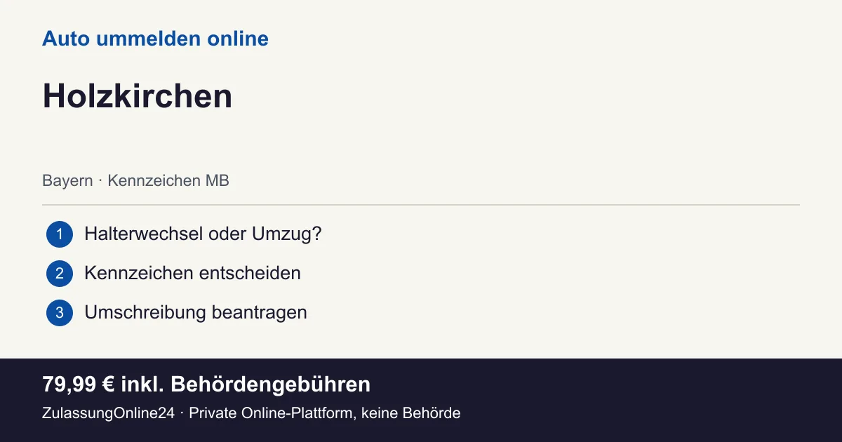 Auto ummelden: örtliche Einordnung für Holzkirchen und die drei Vorbereitungsschritte