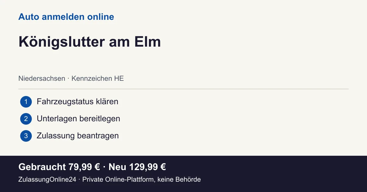 Auto anmelden: örtliche Einordnung für Königslutter am Elm und die drei Vorbereitungsschritte