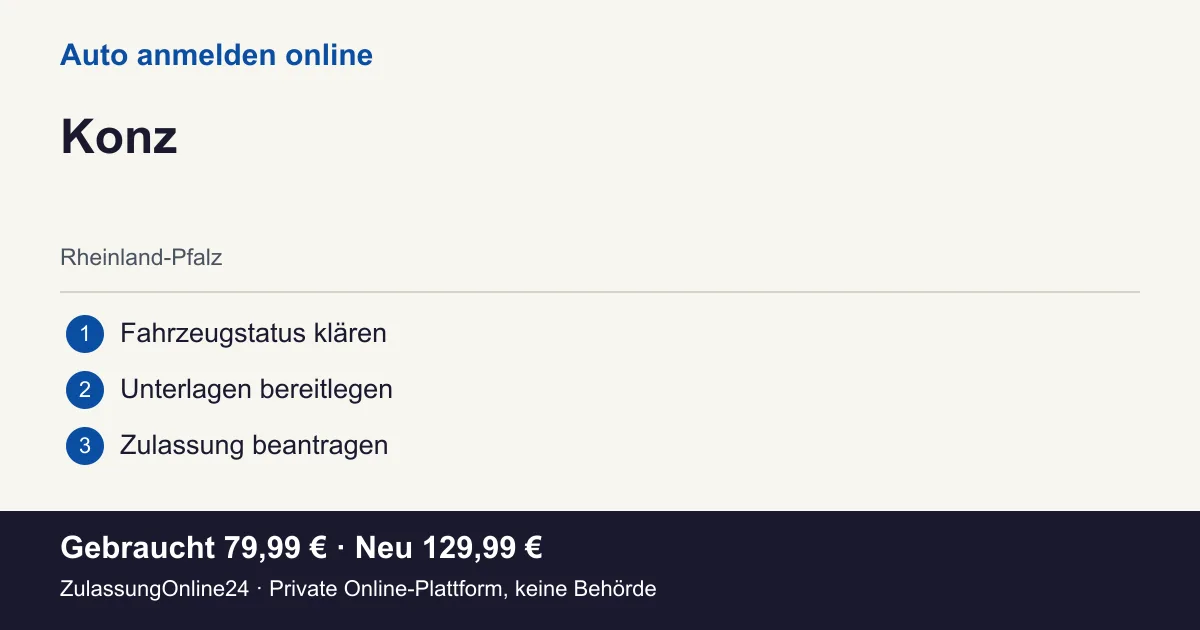 Auto anmelden: örtliche Einordnung für Konz und die drei Vorbereitungsschritte