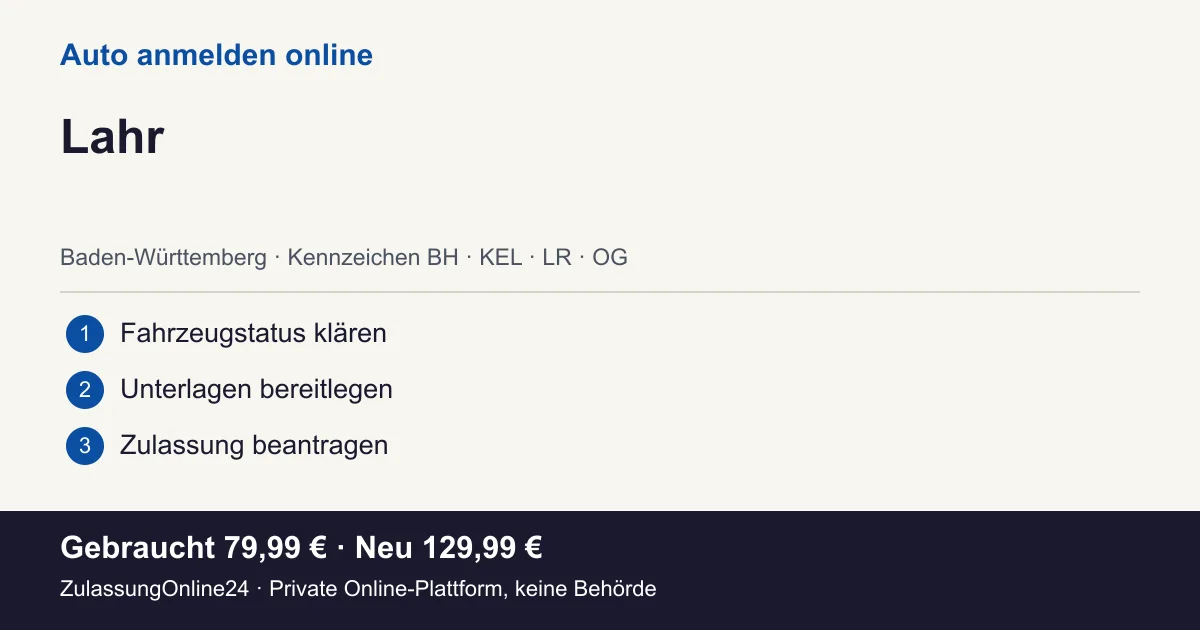 Auto anmelden: örtliche Einordnung für Lahr und die drei Vorbereitungsschritte