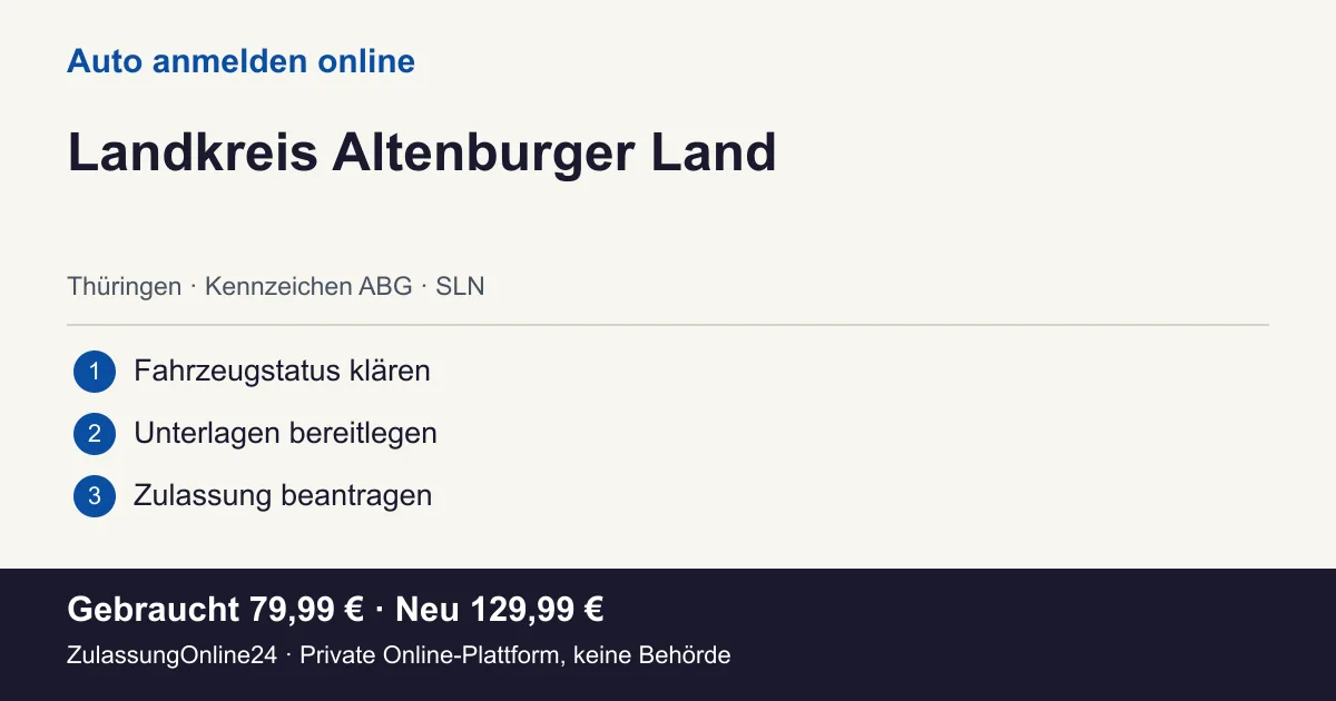 Auto anmelden: örtliche Einordnung für Landkreis Altenburger Land und die drei Vorbereitungsschritte