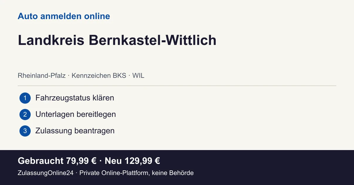 Auto anmelden: örtliche Einordnung für Landkreis Bernkastel-Wittlich und die drei Vorbereitungsschritte