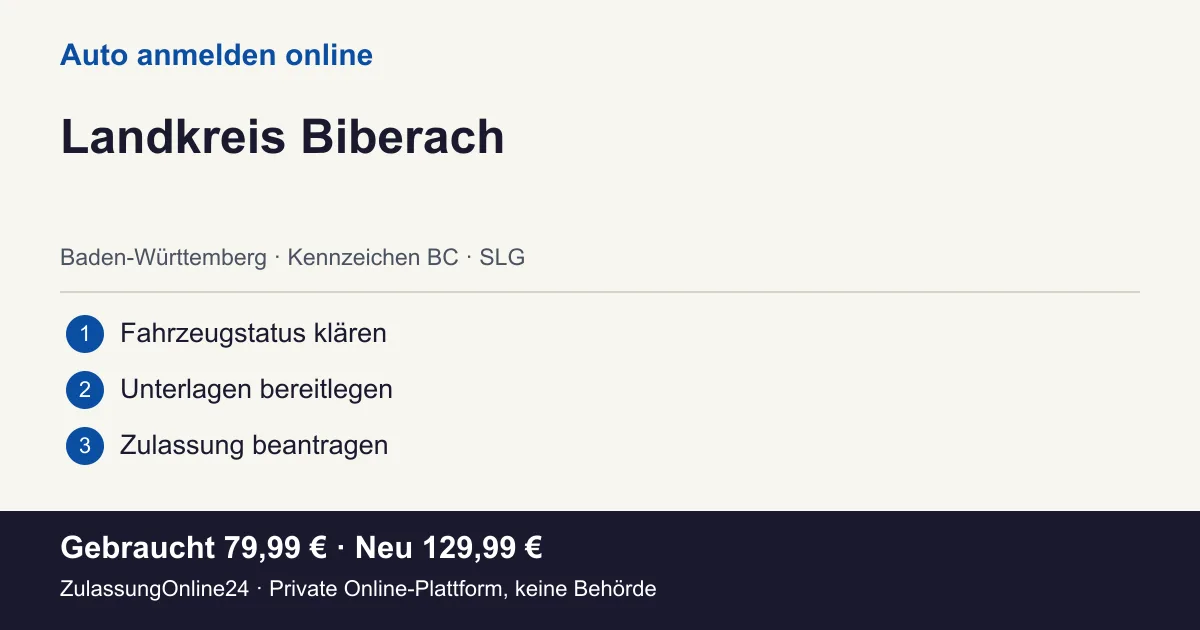 Auto anmelden: örtliche Einordnung für Landkreis Biberach und die drei Vorbereitungsschritte
