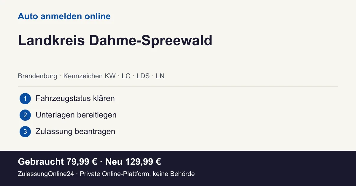 Auto anmelden: örtliche Einordnung für Landkreis Dahme-Spreewald und die drei Vorbereitungsschritte