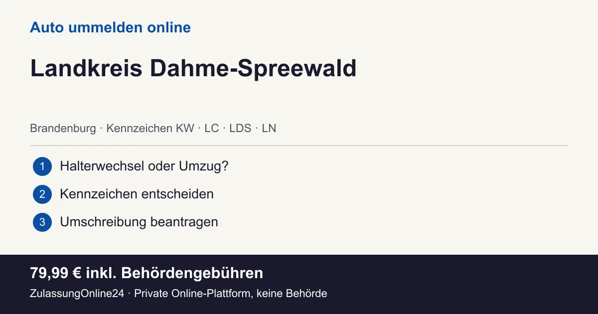 Auto ummelden: örtliche Einordnung für Landkreis Dahme-Spreewald und die drei Vorbereitungsschritte