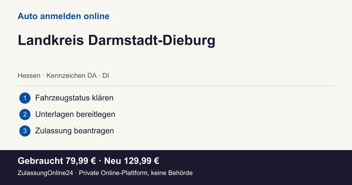 Auto anmelden: örtliche Einordnung für Landkreis Darmstadt-Dieburg und die drei Vorbereitungsschritte