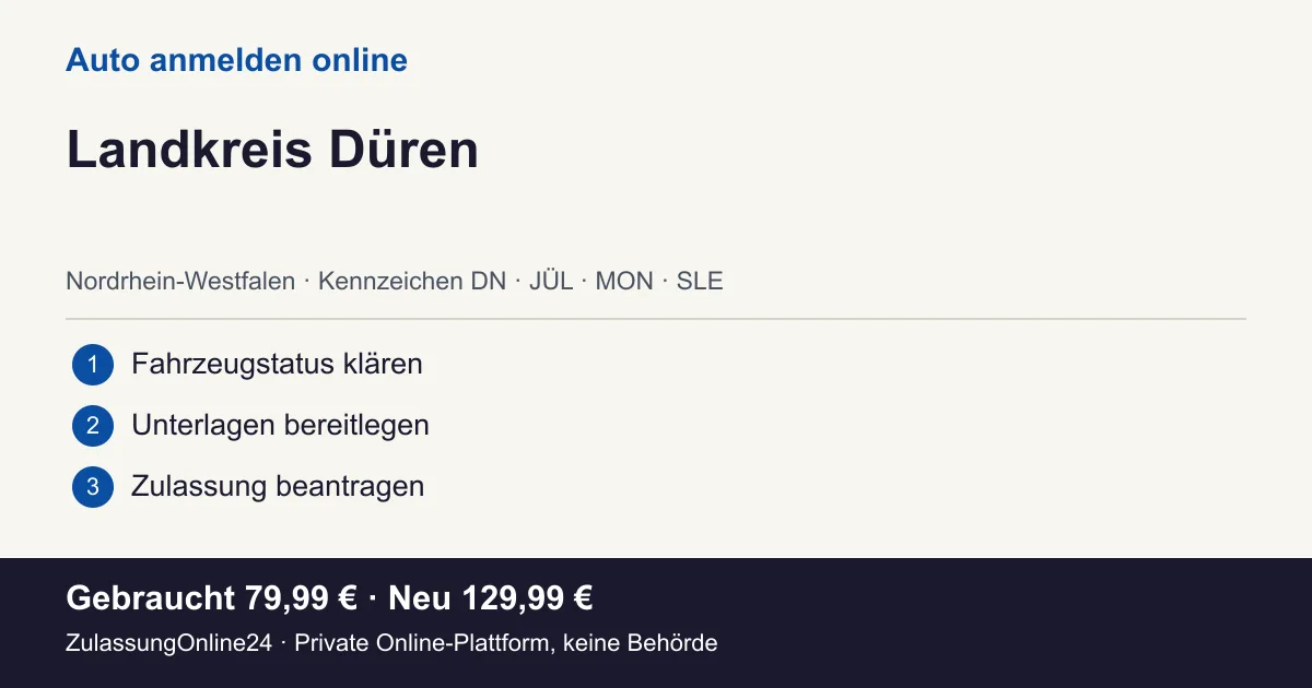 Auto anmelden: örtliche Einordnung für Landkreis Düren und die drei Vorbereitungsschritte