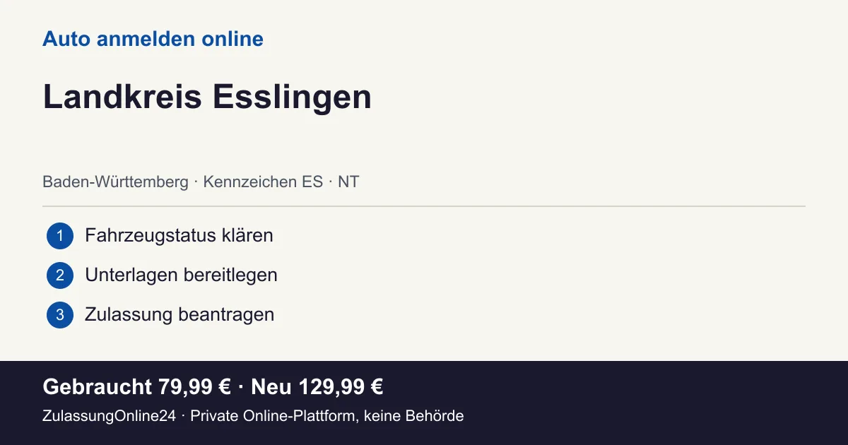 Auto anmelden: örtliche Einordnung für Landkreis Esslingen und die drei Vorbereitungsschritte