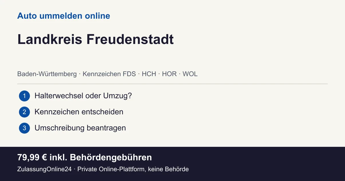 Auto ummelden: örtliche Einordnung für Landkreis Freudenstadt und die drei Vorbereitungsschritte