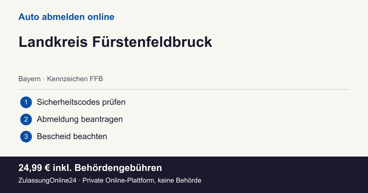 Auto abmelden: örtliche Einordnung für Landkreis Fürstenfeldbruck und die drei Vorbereitungsschritte