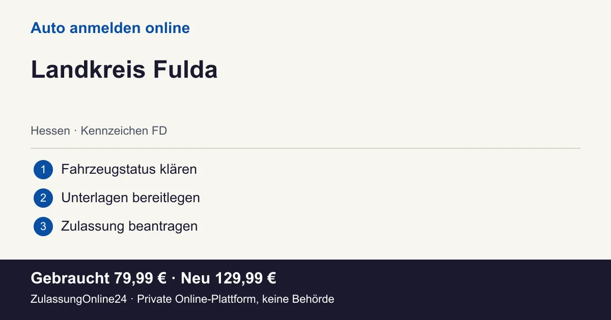 Auto anmelden: örtliche Einordnung für Landkreis Fulda und die drei Vorbereitungsschritte