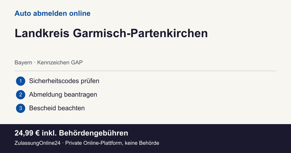 Auto abmelden: örtliche Einordnung für Landkreis Garmisch-Partenkirchen und die drei Vorbereitungsschritte