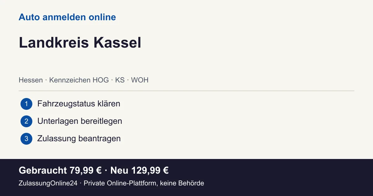 Auto anmelden: örtliche Einordnung für Landkreis Kassel und die drei Vorbereitungsschritte