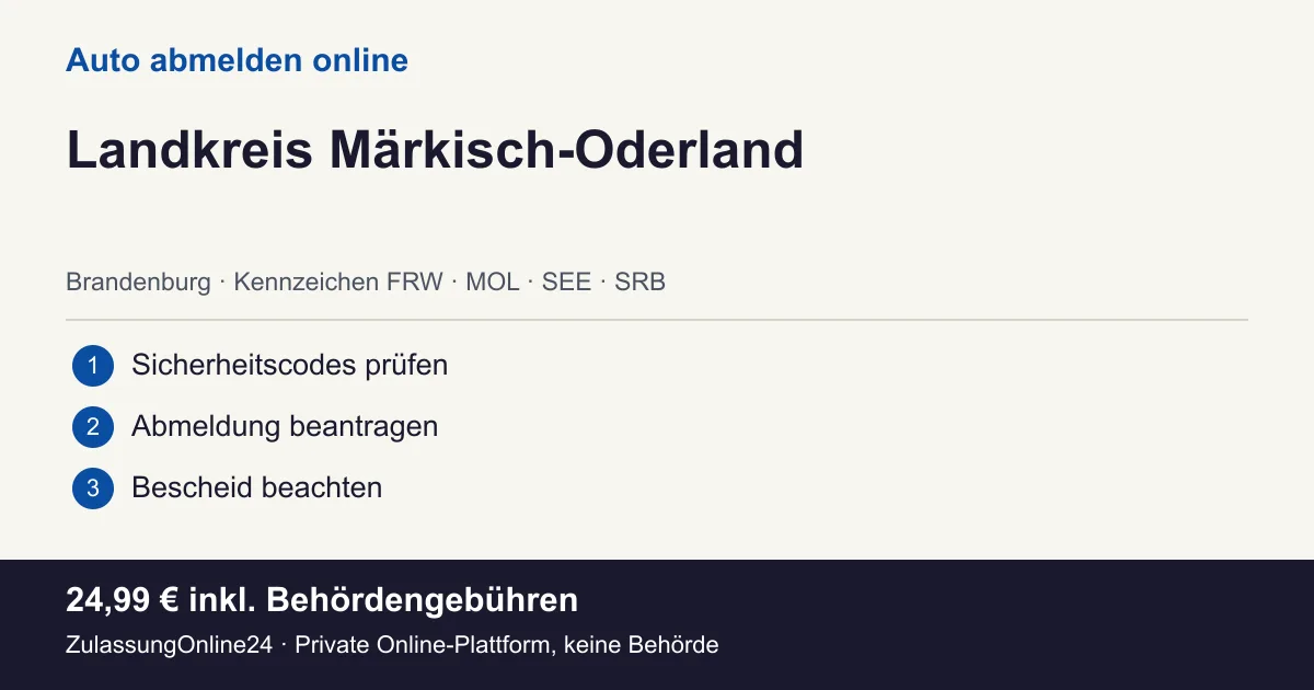 Auto abmelden: örtliche Einordnung für Landkreis Märkisch-Oderland und die drei Vorbereitungsschritte
