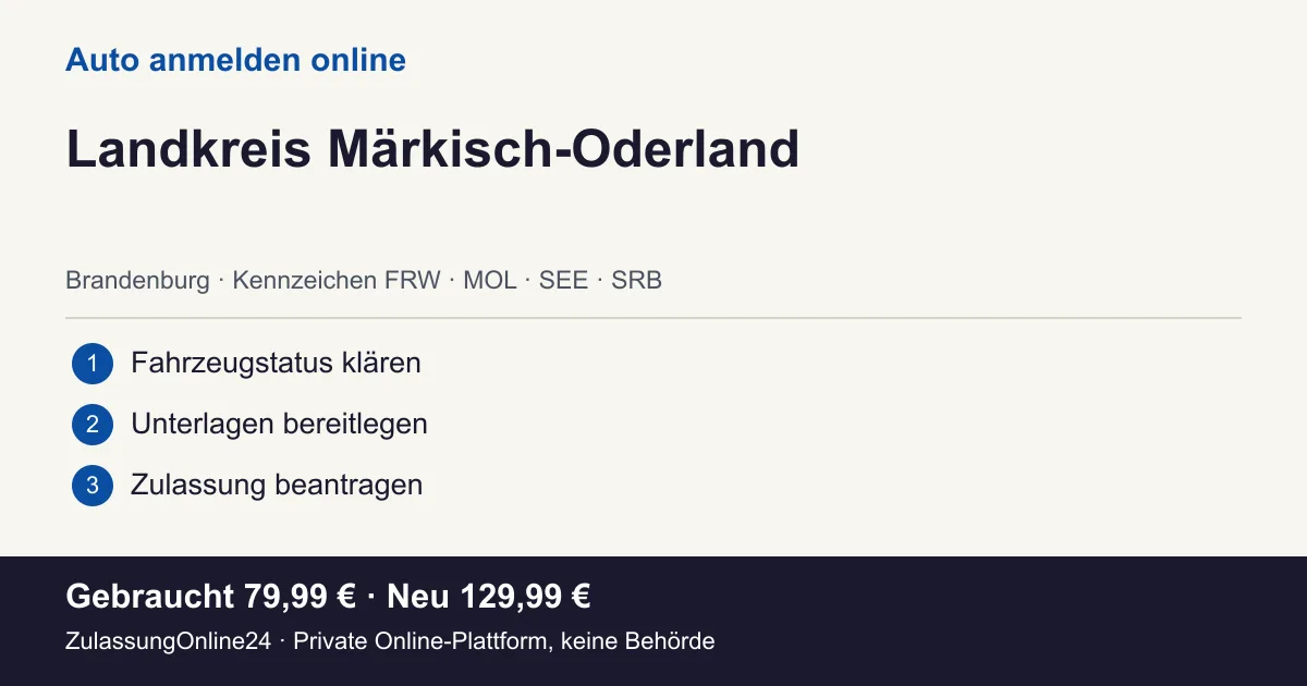 Auto anmelden: örtliche Einordnung für Landkreis Märkisch-Oderland und die drei Vorbereitungsschritte