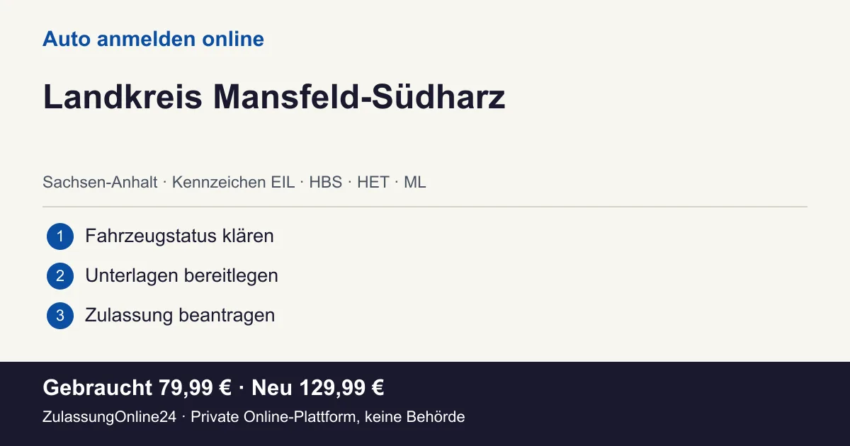 Auto anmelden: örtliche Einordnung für Landkreis Mansfeld-Südharz und die drei Vorbereitungsschritte