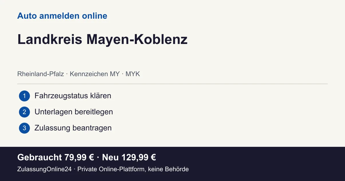 Auto anmelden: örtliche Einordnung für Landkreis Mayen-Koblenz und die drei Vorbereitungsschritte
