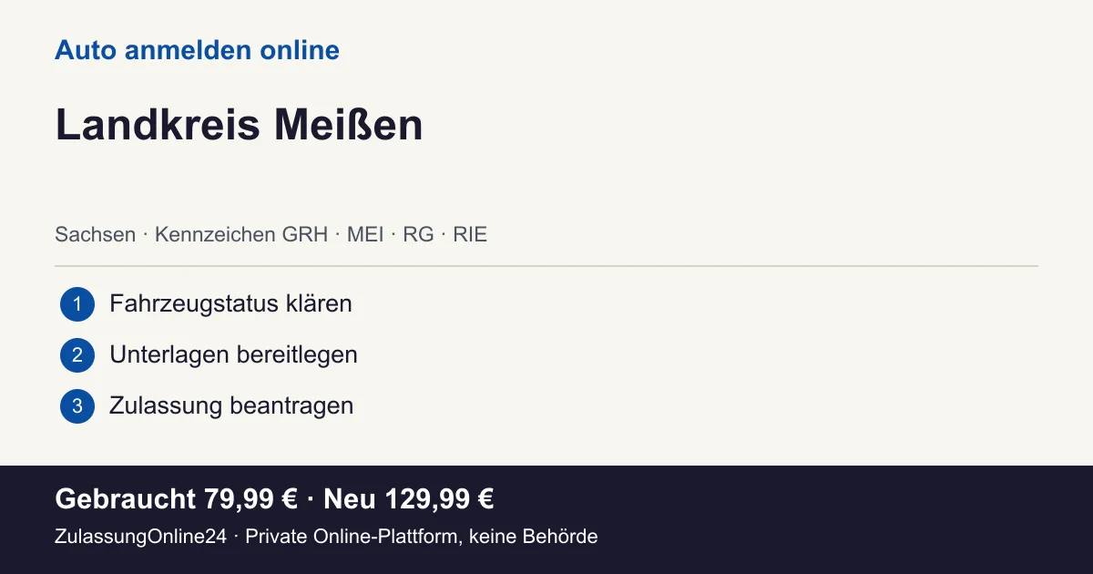 Auto anmelden: örtliche Einordnung für Landkreis Meißen und die drei Vorbereitungsschritte