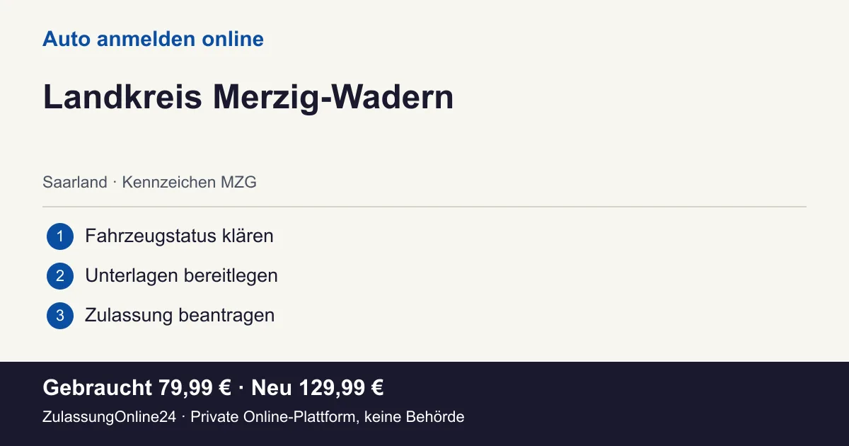 Auto anmelden: örtliche Einordnung für Landkreis Merzig-Wadern und die drei Vorbereitungsschritte