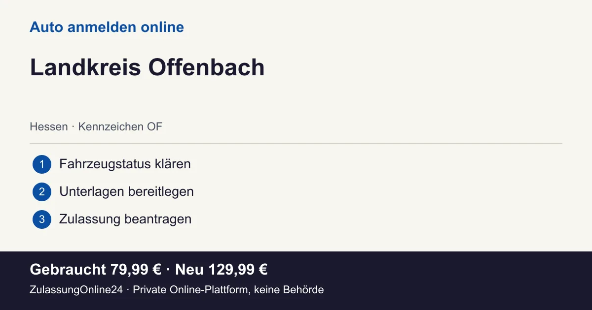 Auto anmelden: örtliche Einordnung für Landkreis Offenbach und die drei Vorbereitungsschritte