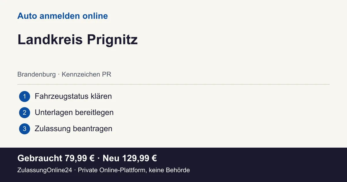 Auto anmelden: örtliche Einordnung für Landkreis Prignitz und die drei Vorbereitungsschritte