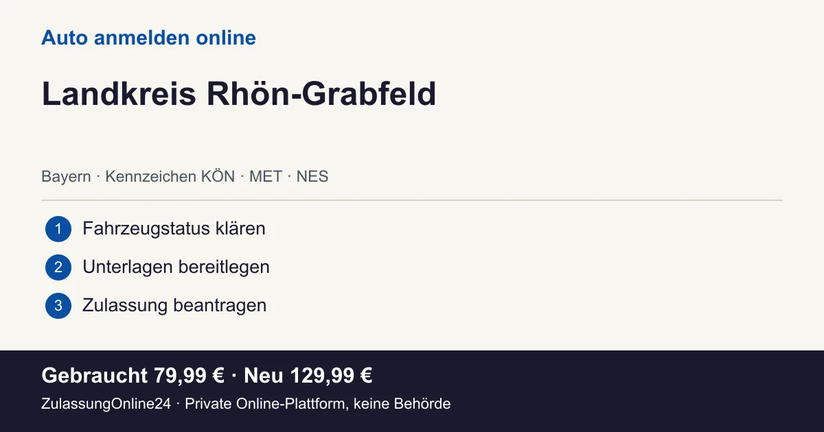 Auto anmelden: örtliche Einordnung für Landkreis Rhön-Grabfeld und die drei Vorbereitungsschritte
