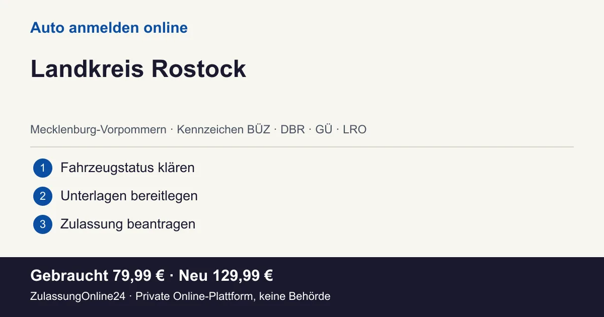 Auto anmelden: örtliche Einordnung für Landkreis Rostock und die drei Vorbereitungsschritte