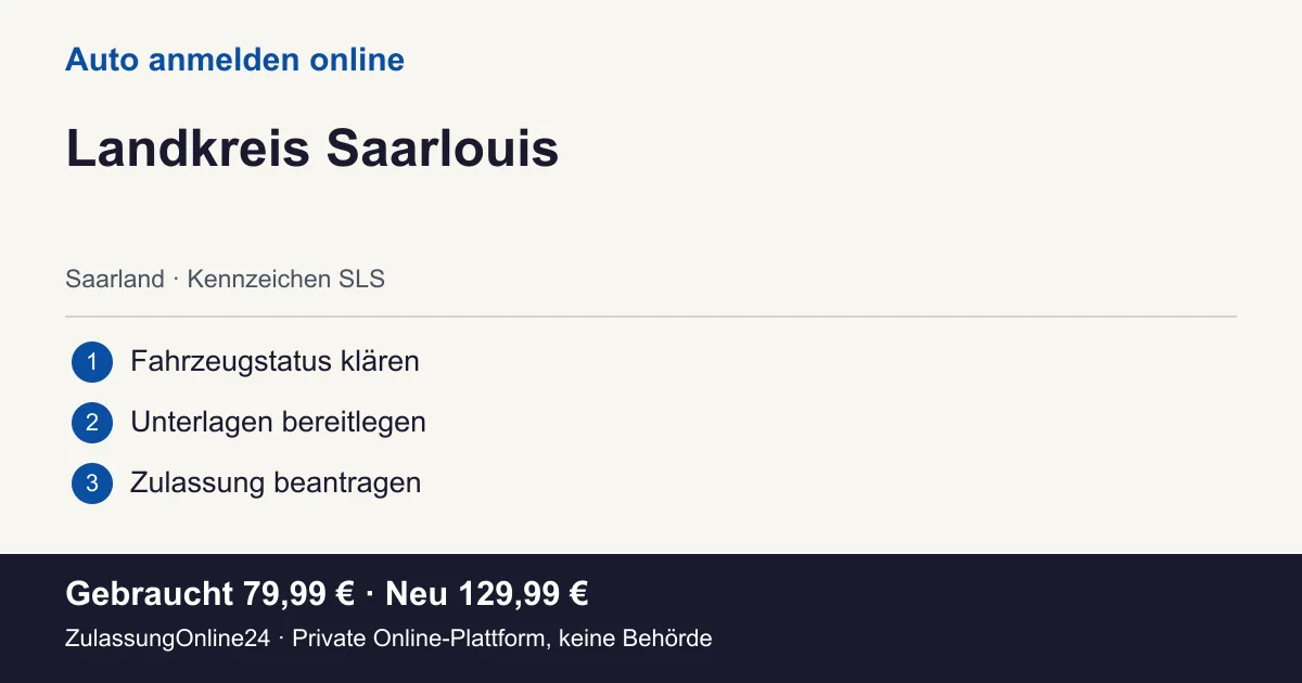 Auto anmelden: örtliche Einordnung für Landkreis Saarlouis und die drei Vorbereitungsschritte