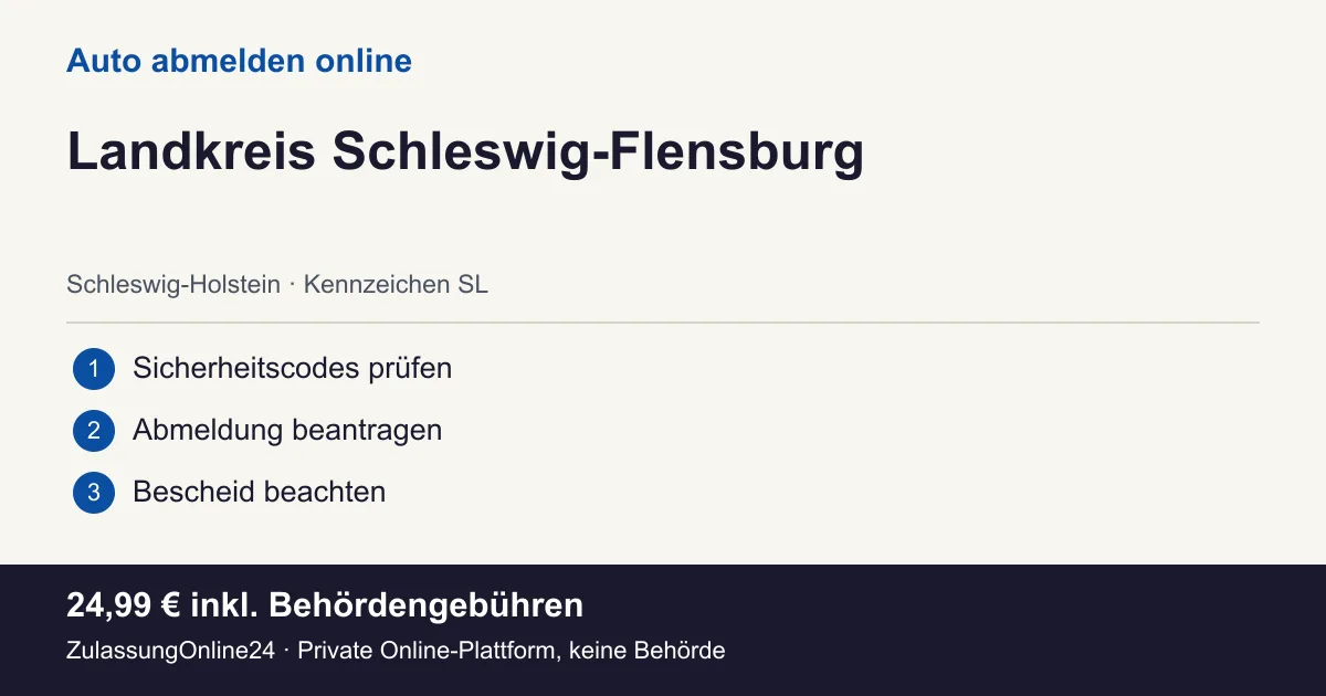 Auto abmelden: örtliche Einordnung für Landkreis Schleswig-Flensburg und die drei Vorbereitungsschritte