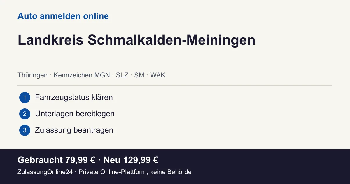 Auto anmelden: örtliche Einordnung für Landkreis Schmalkalden-Meiningen und die drei Vorbereitungsschritte