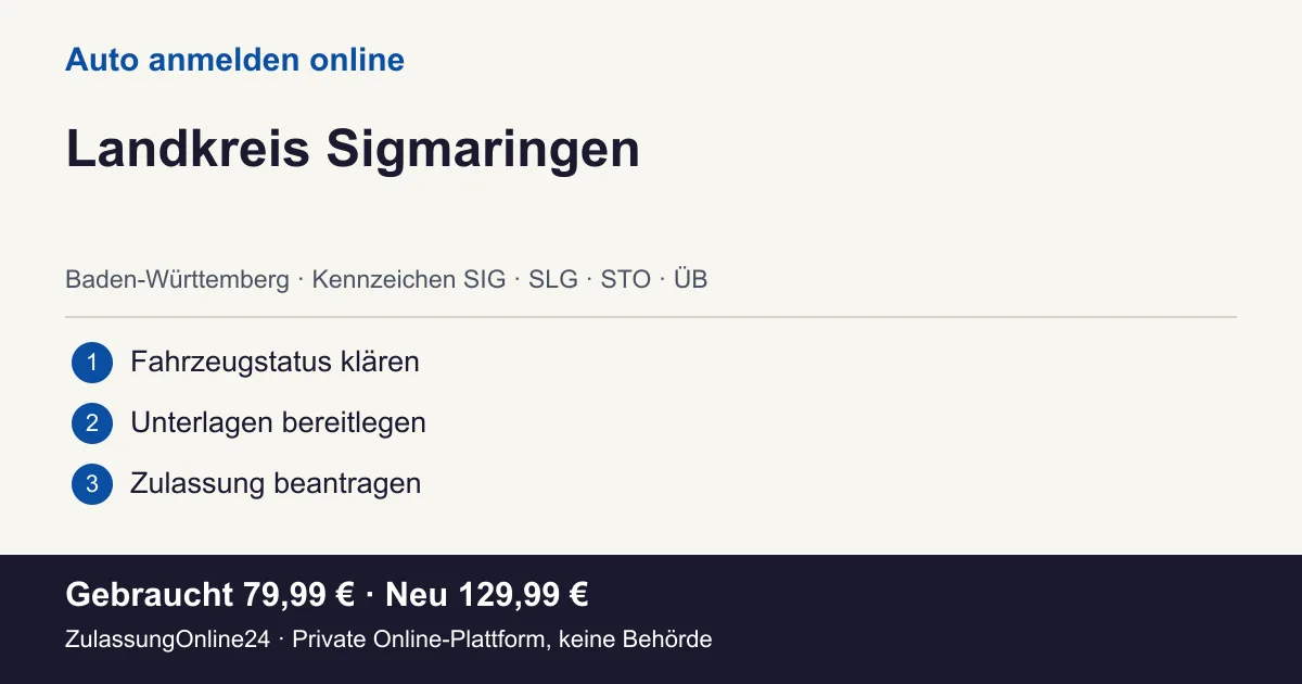 Auto anmelden: örtliche Einordnung für Landkreis Sigmaringen und die drei Vorbereitungsschritte