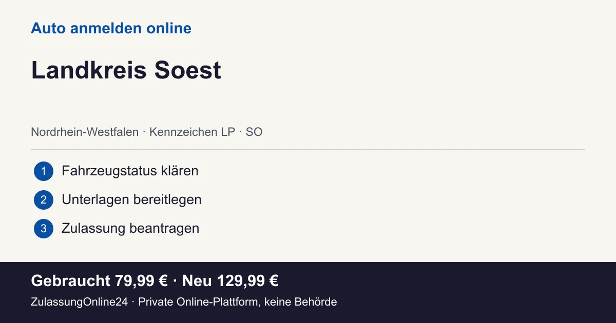 Auto anmelden: örtliche Einordnung für Landkreis Soest und die drei Vorbereitungsschritte