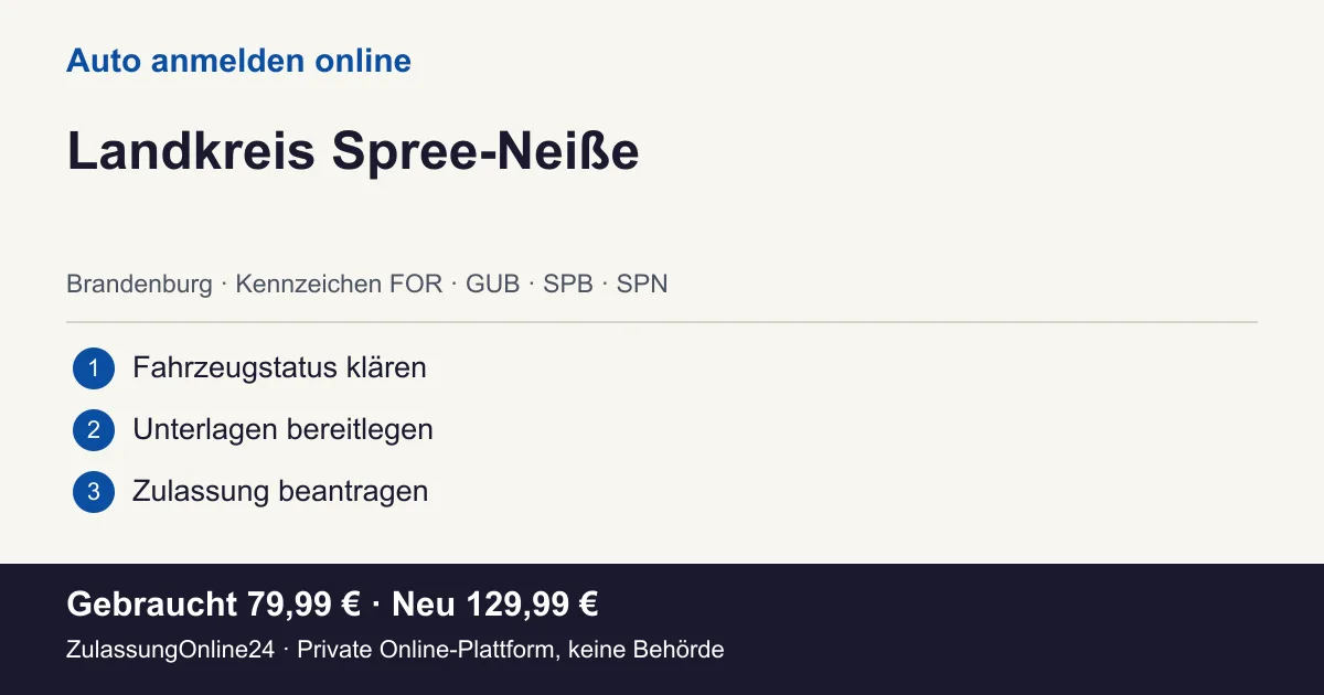 Auto anmelden: örtliche Einordnung für Landkreis Spree-Neiße und die drei Vorbereitungsschritte