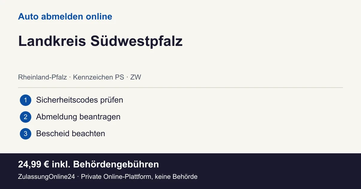 Auto abmelden: örtliche Einordnung für Landkreis Südwestpfalz und die drei Vorbereitungsschritte
