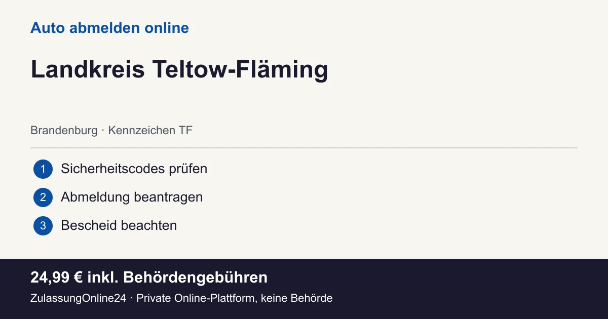 Auto abmelden: örtliche Einordnung für Landkreis Teltow-Fläming und die drei Vorbereitungsschritte